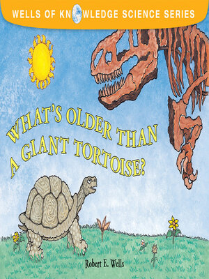 cover image of What's Older Than a Giant Tortoise?